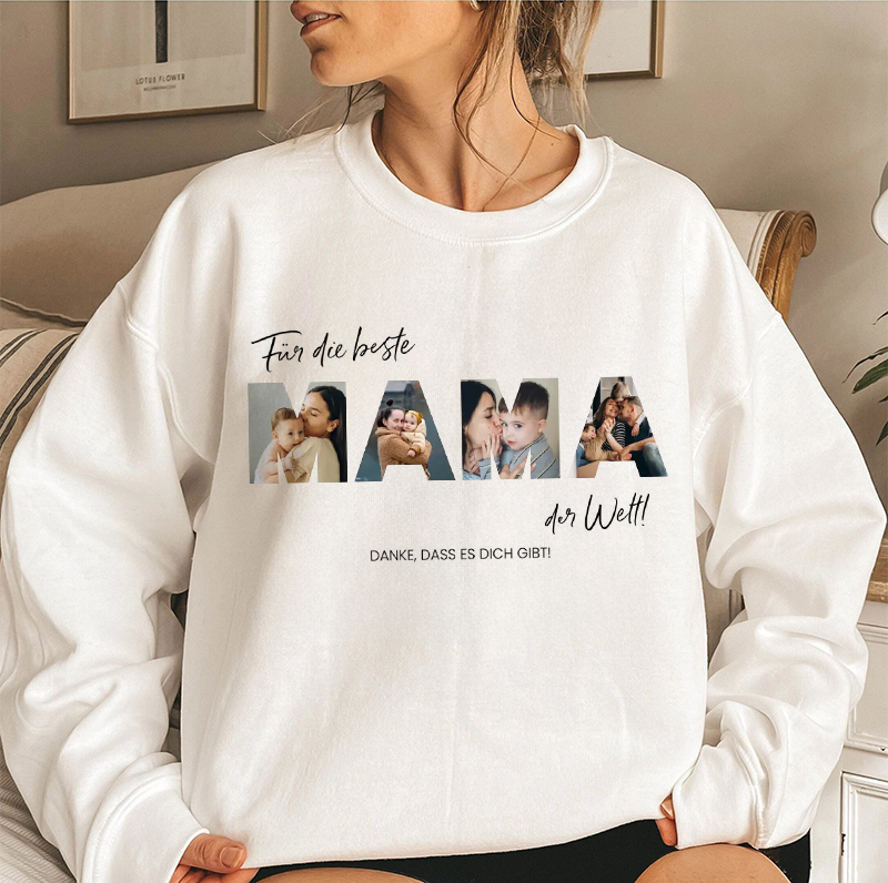Für die beste MAMA der Welt! with Foto-T-Shirt, Sweatshirt, Hoodie, Geschenk für Mutter personalisiert