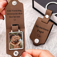 Personalisierter Foto & Text Leder Schlüsselanhänger-Fahr Vorsichtig, ich brauche dich hier bei mir