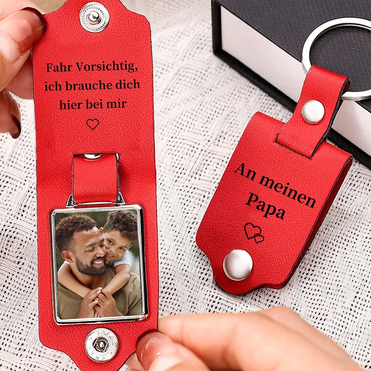 Personalisierter Foto & Text Leder Schlüsselanhänger-Fahr Vorsichtig, ich brauche dich hier bei mir