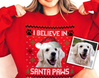 Propriétaires d'animaux, je crois aux pulls, pulls et sweat-shirts de Noël personnalisés de Santa Paws