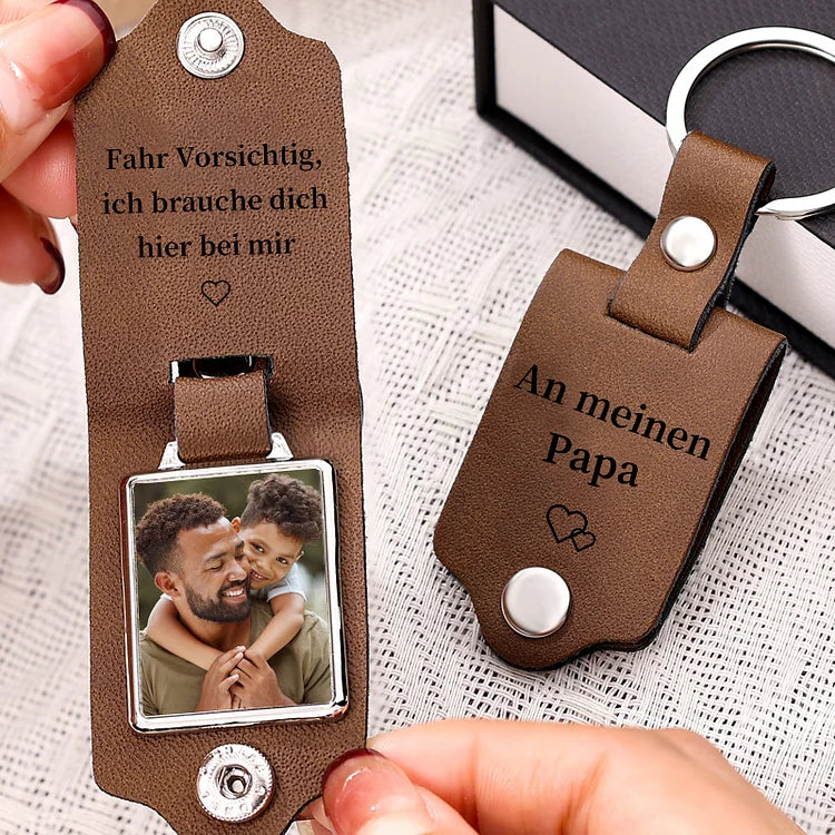 Personalisierter Foto & Text Leder Schlüsselanhänger-Fahr Vorsichtig, ich brauche dich hier bei mir-Geschenk für Vater