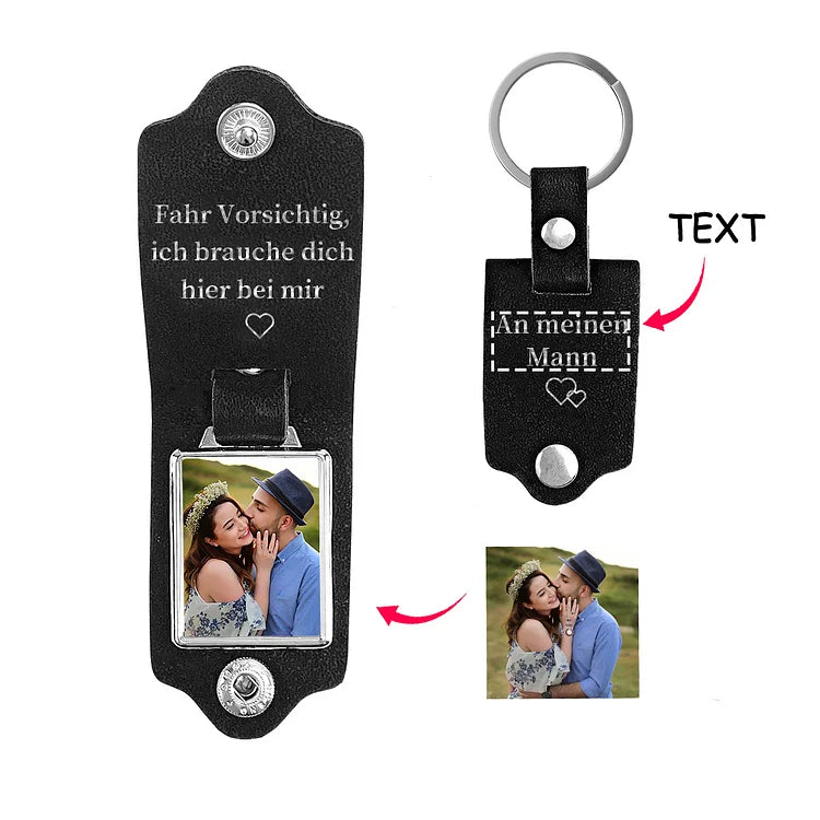 Personalisierter Foto & Text Leder Schlüsselanhänger-Fahr Vorsichtig, ich brauche dich hier bei mir-Geschenk für Vater